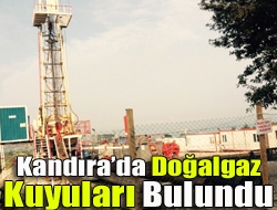 Kandırada doğalgaz kuyuları bulundu