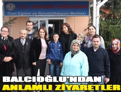 Balcıoğlundan anlamlı ziyaretler