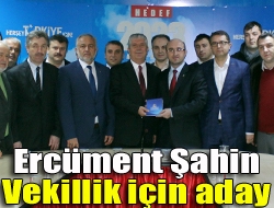 Ercüment Şahin vekillik için aday