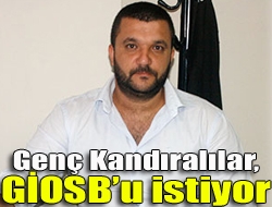 Genç Kandıralılar, GİOSBu istiyor