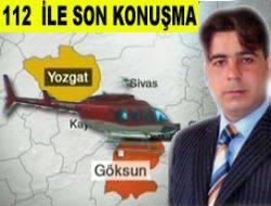 Helikopterindeki İHA muhabirinin 112 acil servisle yaptığı konuşmanın kaydı