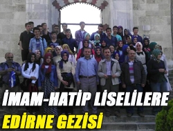 İmam-Hatip Liselilere Edirne gezisi