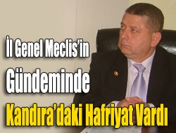 İl Genel Meclisin gündeminde Kandıradaki hafriyat vardı