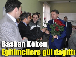 Başkan Köken eğitimcilere gül dağıttı