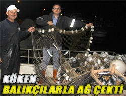 Köken; Balıkçılarla Ağ Çekti