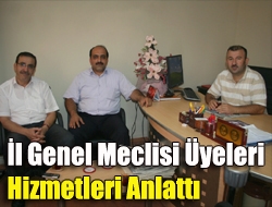 İl Genel Meclisi üyeleri hizmetleri anlattı