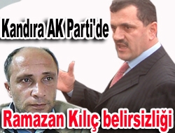 Kandıra AK Parti'de Kılıç belirsizliği