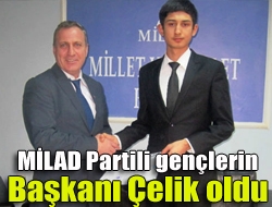 MİLAD Partili gençlerin başkanı Çelik oldu