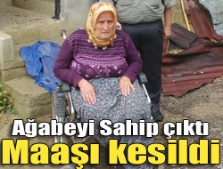 Ağabeyi sahip çıktı maaşı kesildi