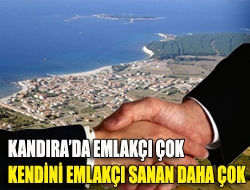 Kandırada emlakçı çok kendini emlakçı sanan daha çok