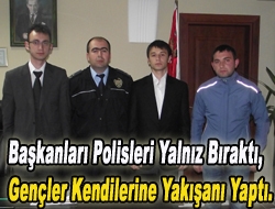 Başkanları polisleri yalnız bıraktı, gençler kendilerine yakışanı yaptı.