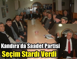 Kandırada Saadet Partisi seçim stardı verdi.