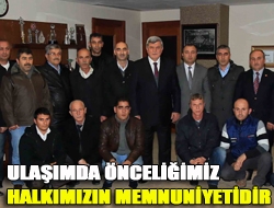 Ulaşımda önceliğimiz halkımızın memnuniyetidir