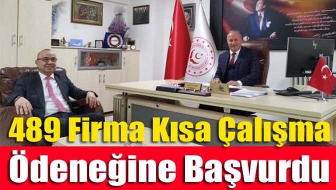 489 Firma Kısa Çalışma Ödeneğine Başvurdu