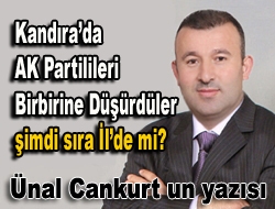 Kandırada AK Partilileri Birbirine Düşürdüler şimdi sıra İlde mi?