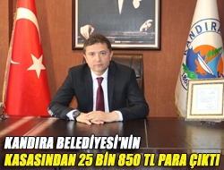 Kandıra Belediyesi'nin kasasından 25 bin 850 TL para çıktı