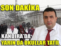 Kandırada yarın da okullar tatil