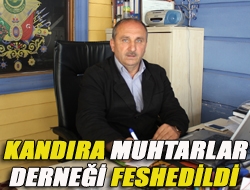 Kandıra Muhtarlar Derneği feshedildi