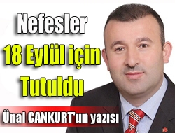 Nefesler 18 Eylül için tutuldu