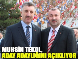 Muhsin Tekol, Aday adaylığını açıklıyor