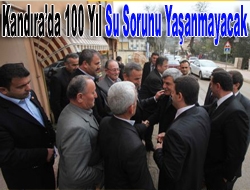 Kandırada 100 yıl su sorunu yaşanmayacak