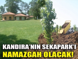 Kandıranın Sekaparkı Namazgah olacak!