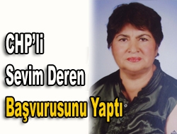 CHPli Sevim Deren Başvurusunu Yaptı