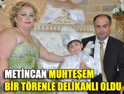 Metincan muhteşem bir törenle delikanlı oldu