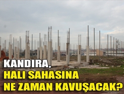 Kandıra, halı sahasına ne zaman kavuşacak?