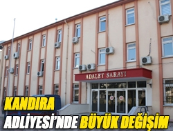 Kandıra Adliyesinde büyük değişim