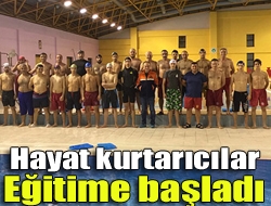 Hayat kurtarıcılar eğitime başladı