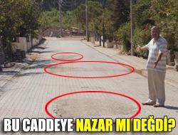 Bu caddeye nazar mı değdi?