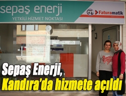 Sepaş Enerji, Kandırada hizmete açıldı