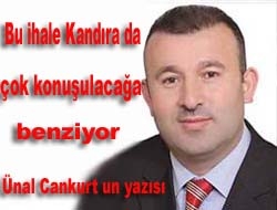 Bu ihale Kandırada çok konuşulacağa benziyor