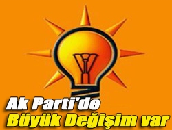 AKPde büyük değişim var