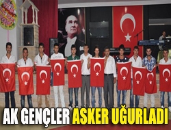 Ak gençler asker uğurladı