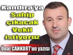 Kandıraya sahip çıkacak vekil istiyoruz