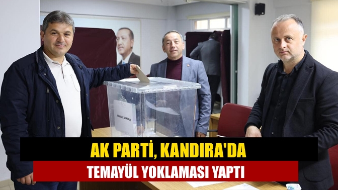 AK Parti, Kandırada Temayül Yoklaması Yaptı