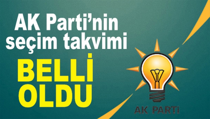 AK Parti'nin seçim takvimi belli oldu