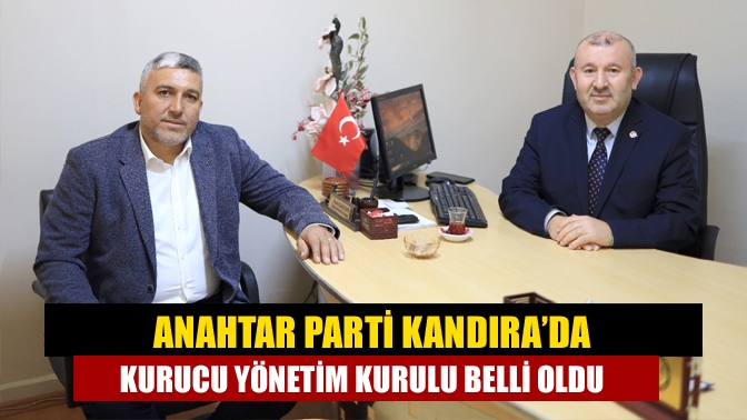 Anahtar Parti Kandıra’da kurucu yönetim kurulu belli oldu