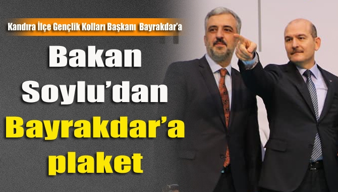 Bakan Soylu’dan Bayrakdar’a plaket