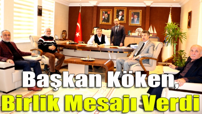 Başkan Köken, birlik mesajı verdi