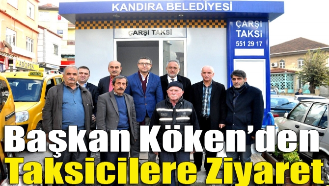 Başkan Köken’den taksicilere ziyaret