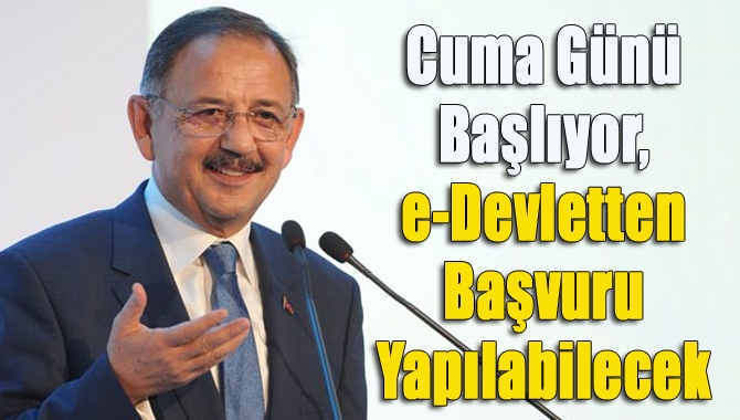 Cuma günü başlıyor, e-Devletten başvuru yapılabilecek