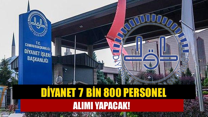 Diyanet 7 bin 800 personel alımı yapacak!