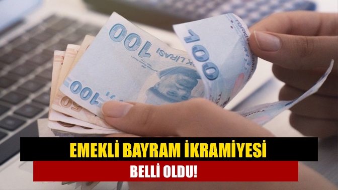 Emekli Bayram ikramiyesi belli oldu!