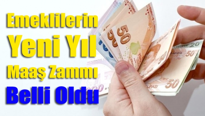 Emeklilerin yeni yıl maaş zammı belli oldu