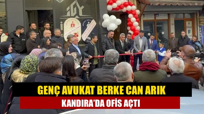 Genç Avukat Berke Can Arık Kandıra’da Ofis Açtı