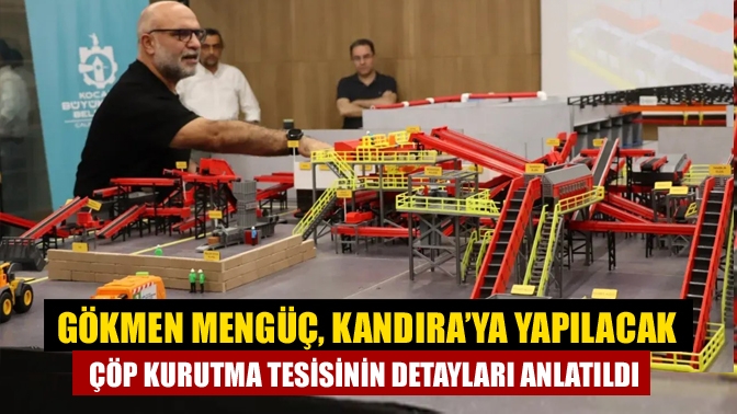 Gökmen Mengüç, Kandıra’ya yapılacak çöp kurutma tesisinin detayları anlatıldı