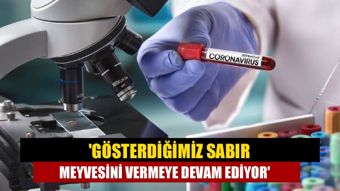 Gösterdiğimiz sabır meyvesini vermeye devam ediyor